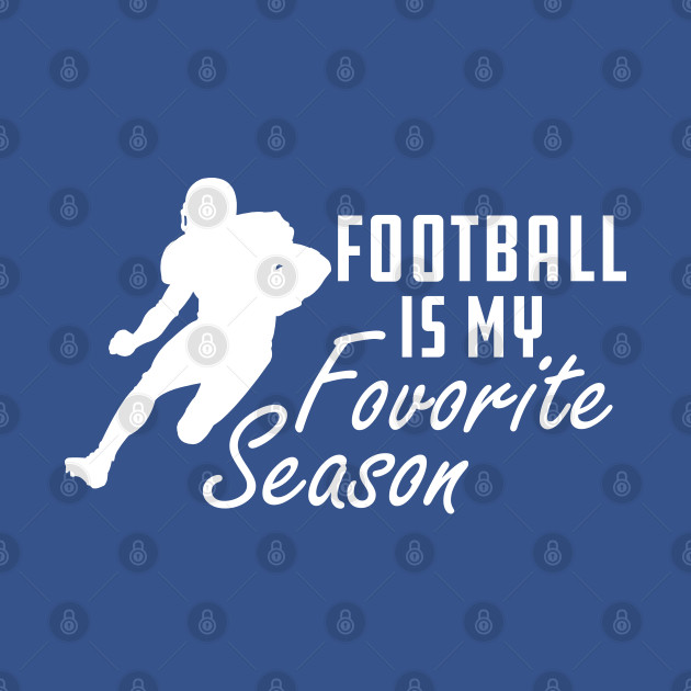 Discover Football Is My Favorite Season - Football Player Gift - T-Shirt