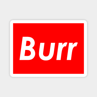 Burr (Red) Magnet
