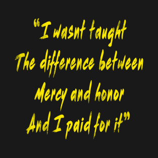 Cobra Kai Difference Between Mercy and Honor T-Shirt