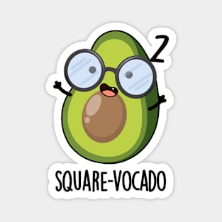 Square-vocado Funny Avocado Puns Magnet