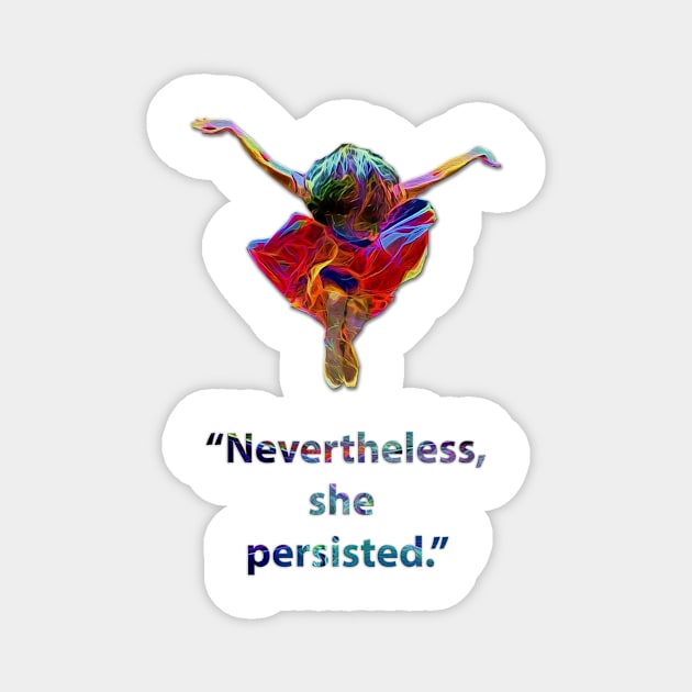 Nevertheless she persisted Magnet by Diego-t