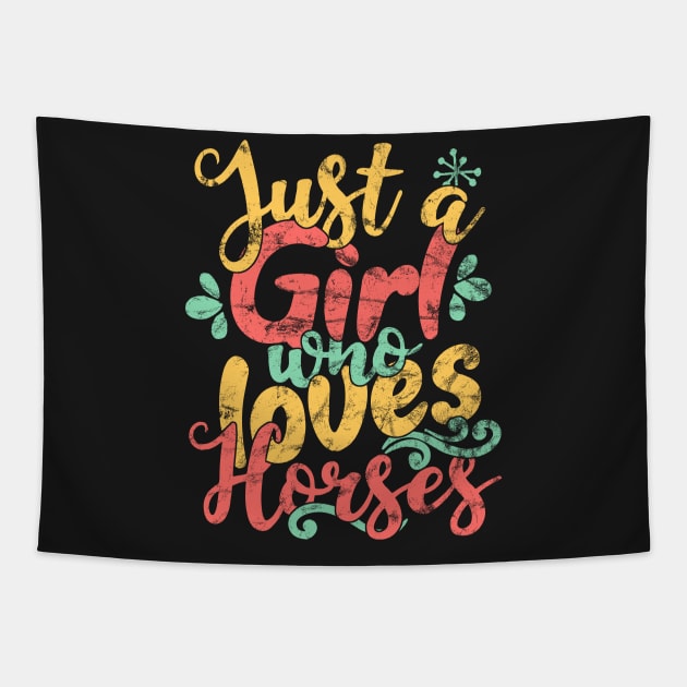 Just A Girl Who Loves Horses Gift graphic Tapestry by theodoros20