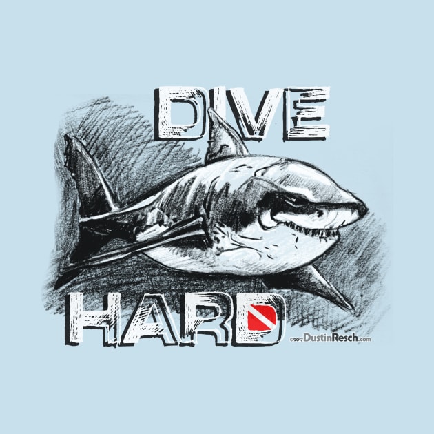 Shark Dive: Dive Hard by Dustin Resch