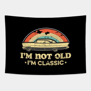 I'm not old I'm classic Tapestry