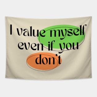 The value i place on myself Tapestry