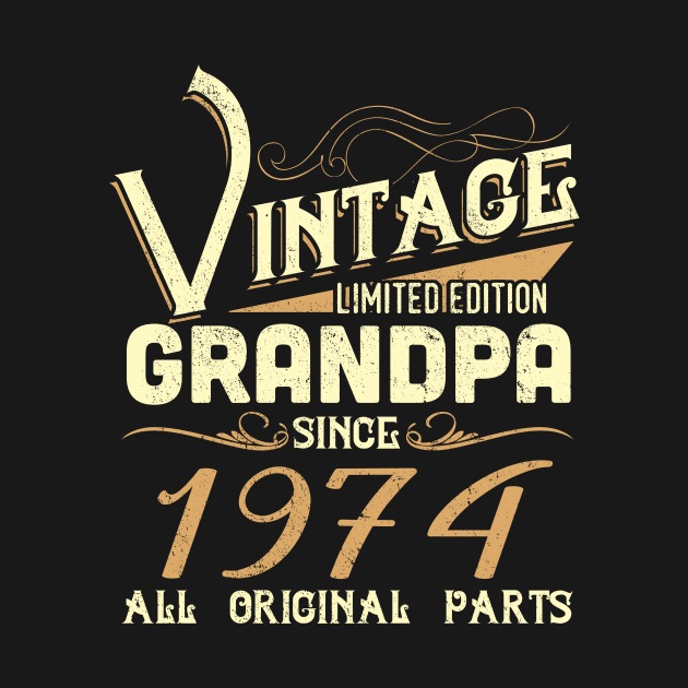 Vintage Grandpa Since 1974 Funny Man Myth Legend Daddy by johnbbmerch