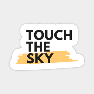 Touch The Sky Magnet