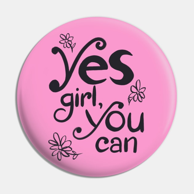 Yes Girl, You Can! Pin by SWON Design