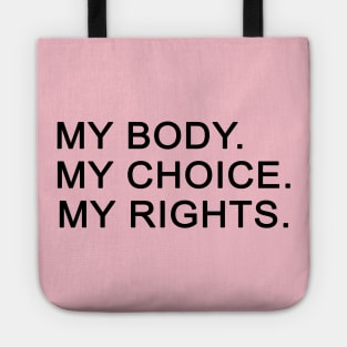 women gif idea 2020 : my body my choice my rights Tote