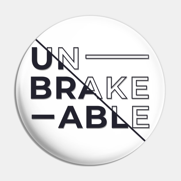 Unbreakeable Pin by EarlAdrian