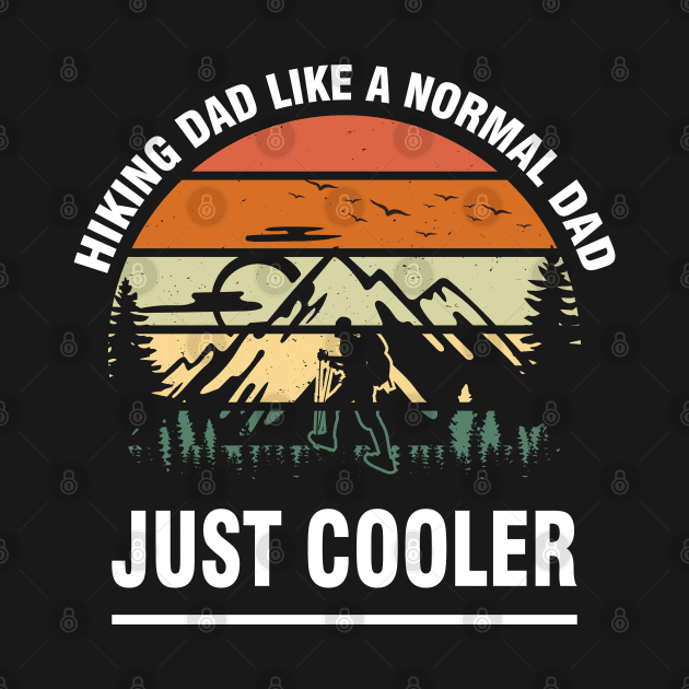 Hiking Dad: Like a Normal Dad, Just Cooler by chems eddine