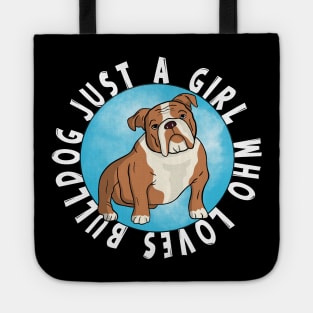 Just a Girl Who Loves Bulldog Tote