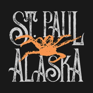 St. Paul Alaska Pribilof Islands Bering Sea Fisherman Crabber Processor T-Shirt