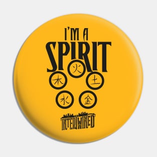 INTERTWINED: I'M A SPIRIT Pin