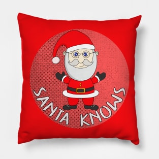 Santa Knows Pillow