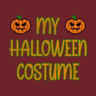 My_Halloween_Costume T-Shirt