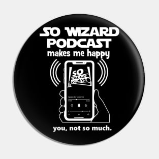 So Wizard Podcast Makes Me Happy - White Pin