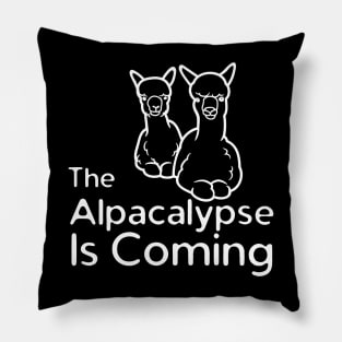 The Alpacalypse Is Coming Pillow