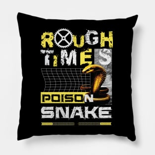 Rough Time Poison as Snake Pillow