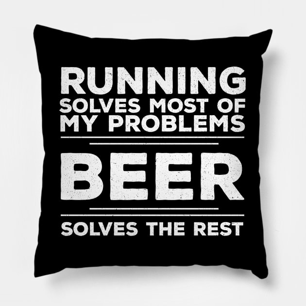 Runner - Running Solves Most Of My Problems Beer Solves The Rest Pillow by Kudostees
