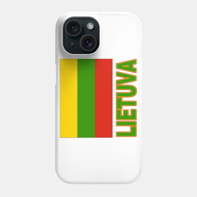 The Pride of Lithuania (Lietuva) - Lithuanian Flag and Language Phone Case by Naves