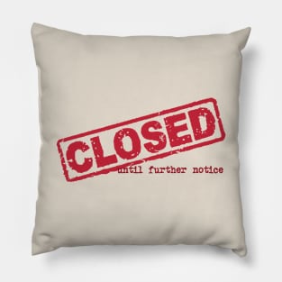 Closed Sign Pillow