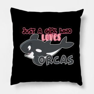 just a girl who love Orcas Pillow