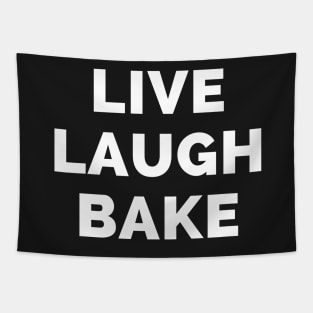 Live Laugh Bake - Black And Red Simple Font - Gift For Chefs And Bakers, Baking Lovers, Food Lovers - Funny Meme Sarcastic Satire Tapestry