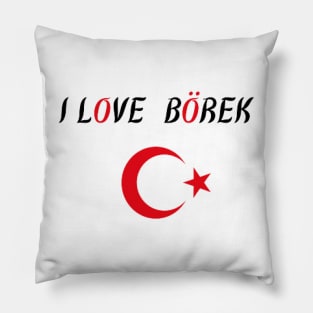 I love borek Pillow