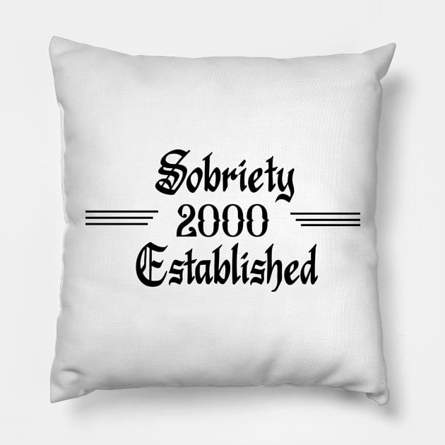 Sobriety Established 2000 Pillow by JodyzDesigns