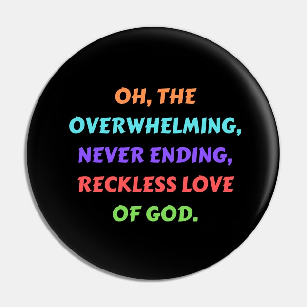 Reckless Love Of God Pin by Prayingwarrior