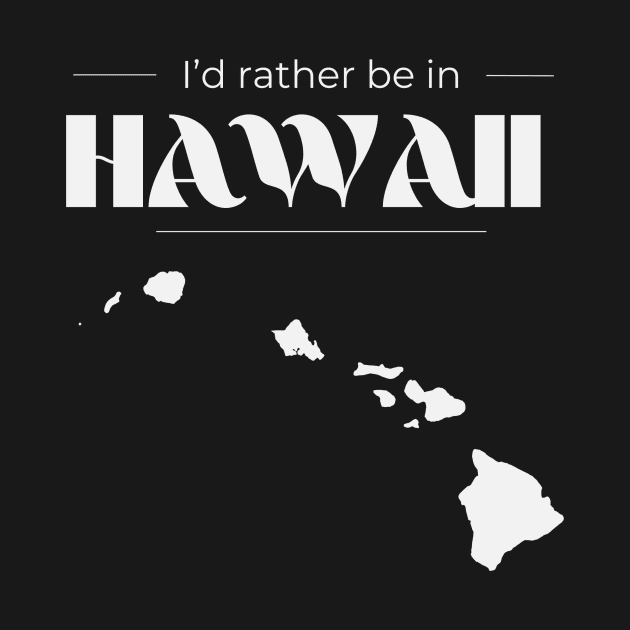 Rather Be in Hawaii by Castle Rock Shop