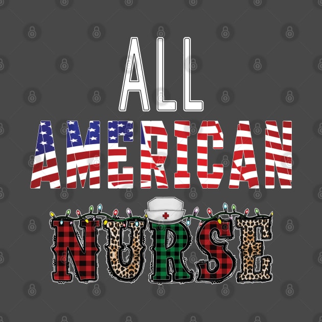 All American nurse by TeeText