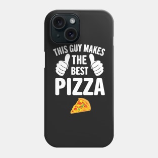 This Guy Makes The Best Pizza Pizza Party Phone Case