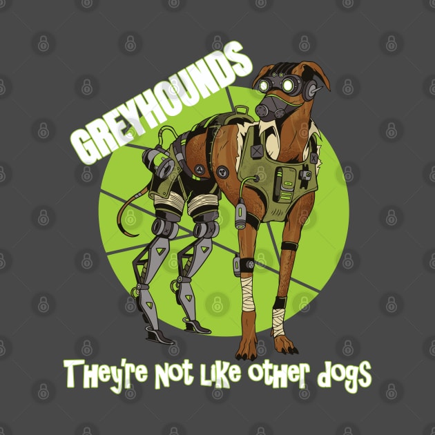 Greyhounds They're Not like Other Dogs by Delicious Design