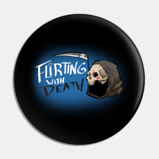 Flirting with Death Alt Pin