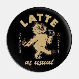 Sloth - Latte as usual Pin