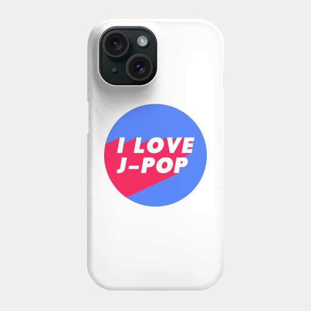 I Love J-Pop Blue Pink Circle Design Jpop Fan Phone Case by Everyday Inspiration