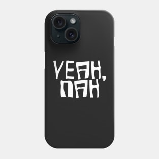 Yeah Nah australian phrase bogan design Phone Case