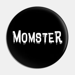 Momster Halloween shirt gift Pin