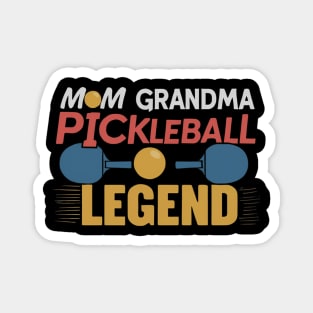 Pickle Ball Mom Grandma Pickleball Legend Funny Quote Lover Grandpa Humor Magnet