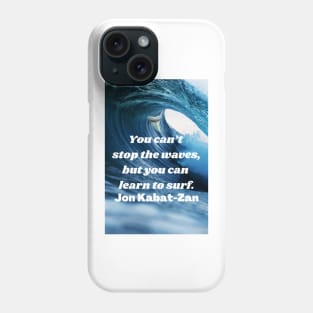 Learn to Surf Waves Quote Phone Case