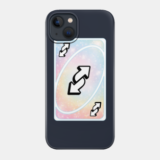 Uno Reverse Card Phone Cases Iphone And Android Teepublic