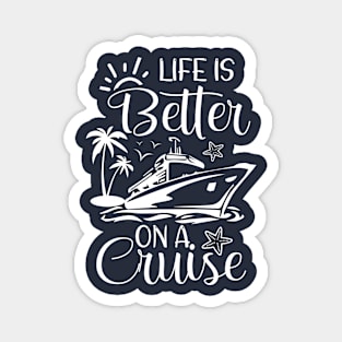 Life Is Better On A Cruise,cruise Life,cruise Vacation,family Cruise Matching Magnet