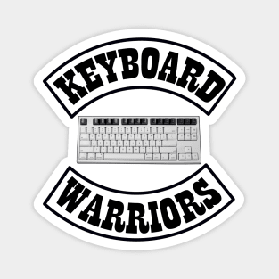 Keyboard warriors Magnet