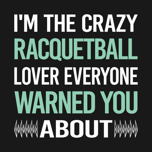 Crazy Lover Racquetball by Hanh Tay