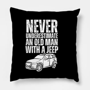 Never underestimate an old man with a jeep Pillow