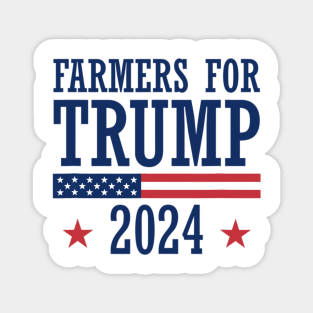 Farmers for Trump 2024 American Election Pro Trump Farmers Magnet