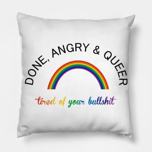 Done, Angry and Queer Pillow