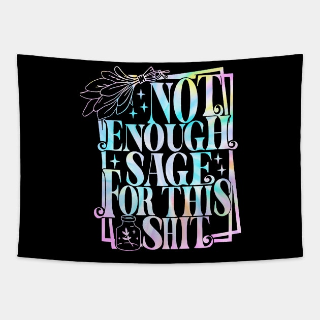 Not Enough Sage For this Shit Tye Dye Tapestry by Y2KERA